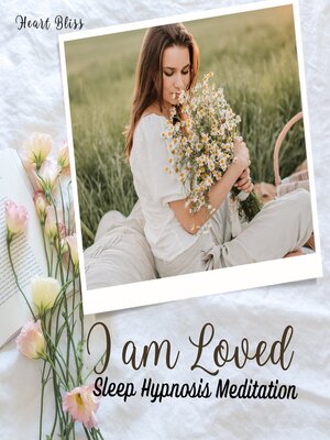 cover image of I am Loved Sleep Hypnosis Meditation